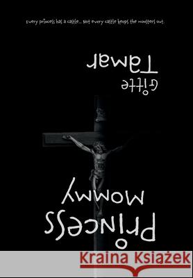 Princess Mommy Gitte Tamar 9781958201428 Tamlor & Tomes, LLC - książka