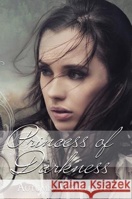 Princess of Darkness Autumn Winchester 9781539123354 Createspace Independent Publishing Platform - książka