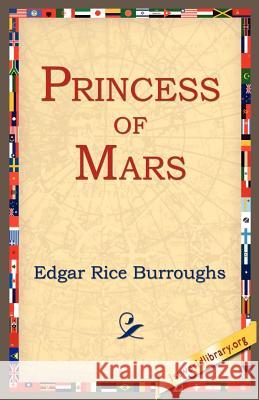 Princess of Mars Edgar Rice Burroughs 9781595402318 1st World Library - książka
