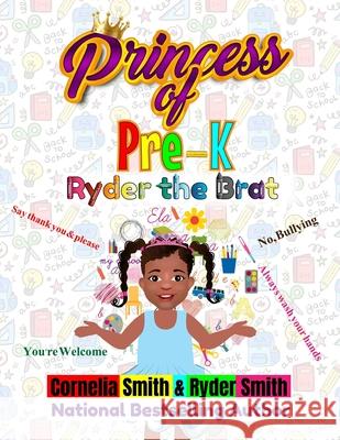 Princess of Pre-K: Ryder the Brat Ryder Smith Cornelia Smith 9781946221599 Book Plug LLC - książka