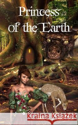 Princess of the Earth Claire Plaisted 9781545538746 Createspace Independent Publishing Platform - książka