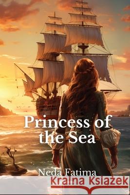 Princess of the sea Neda Fatima 9789362695888 Ukiyoto Publishing - książka
