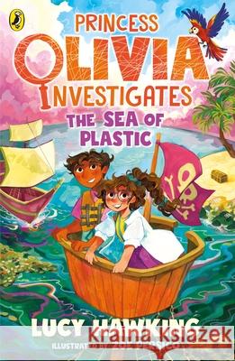 Princess Olivia Investigates: The Sea of Plastic Lucy Hawking 9780241485149 Penguin Random House Children's UK - książka