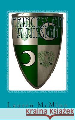 Princess on a Mission Lauren McMinn 9781505308952 Createspace - książka