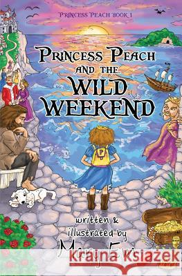 Princess Peach and the Wild Weekend: a Princess Peach story Mary Em 9780995119628 Silversmith Publishing - książka