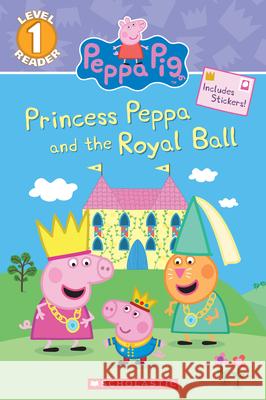 Princess Peppa and the Royal Ball (Peppa Pig: Scholastic Reader, Level 1) Carbone, Courtney 9781338182583 Scholastic Inc. - książka