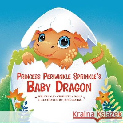 Princess Periwinkle Sprinkle's Baby Dragon: An Enchanted Rainbow Realm Book Christina Davis Jane Sparks 9781961404137 Inkpot & Quill LLC - książka