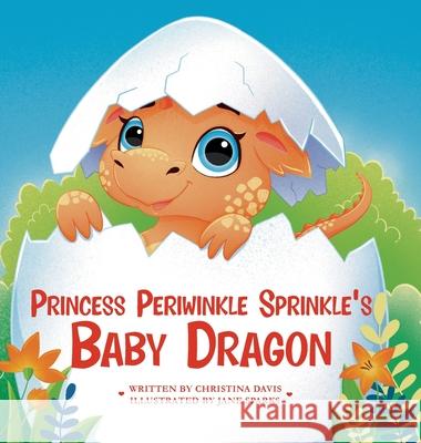 Princess Periwinkle Sprinkle's Baby Dragon: An Enchanted Rainbow Realm Book Christina Davis Jane Sparks 9781961404144 Inkpot & Quill LLC - książka