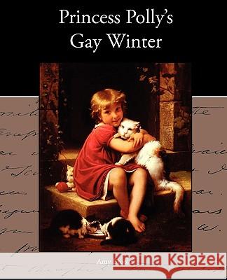 Princess Polly's Gay Winter Amy Brooks 9781438533391 Book Jungle - książka