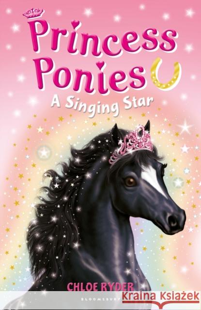 Princess Ponies 8: A Singing Star Chloe Ryder 9781408854211 BLOOMSBURY CHILDREN'S BOOKS - książka