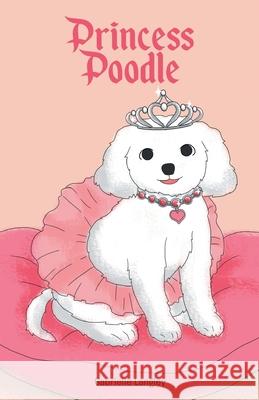 Princess Poodle Gabrielle Langley 9781647736606 Trilogy Christian Publishing - książka