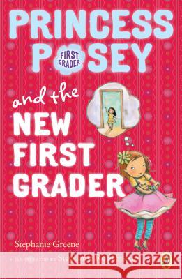 Princess Posey and the New First Grader Stephanie Greene Stephanie Sisson 9780142427637 Puffin Books - książka
