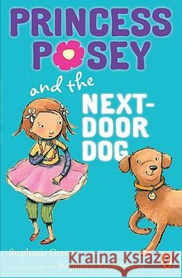 Princess Posey and the Next-Door Dog Stephanie Greene Stephanie Sisson 9780142419397 Puffin Books - książka