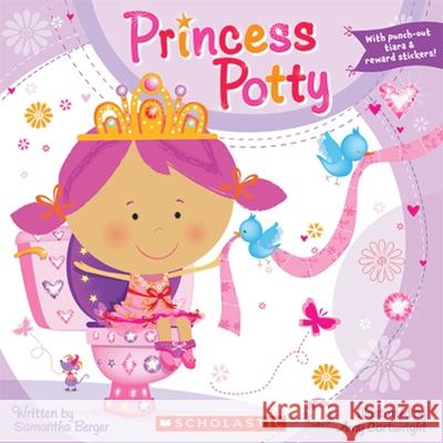 Princess Potty [With Sticker(s) and Punch-Out(s)] Samantha Berger Amy Cartwright 9780545172967 Cartwheel Books - książka