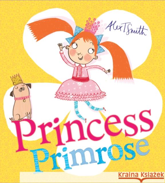 Princess Primrose Alex T. Smith, Alex T. Smith 9781407174280 Scholastic - książka