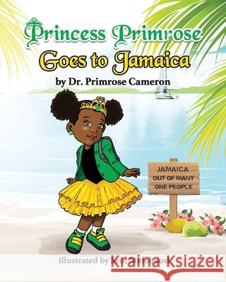 Princess Primrose goes to Jamaica Primrose E. Cameron 9781734878615 Cameron Enterprises, LLC - książka