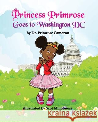 Princess Primrose Goes to Washington DC 2nd edition Primrose E. Cameron 9781734878639 Cameron Enterprises, LLC - książka