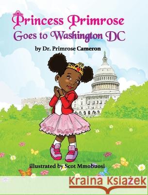 Princess Primrose Goes to Washington DC 2nd edition Primrose E. Cameron 9781734878646 Cameron Enterprises, LLC - książka