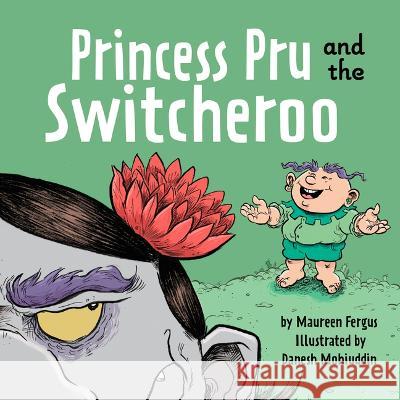 Princess Pru and the Switcheroo Maureen Fergus Danesh Mohiuddin 9781771475341 Owlkids - książka