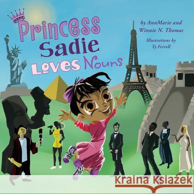 Princess Sadie Loves Nouns Annmarie Thomas Winnie N Thomas Ty Ferrell 9780991488490 MindStir Media - książka