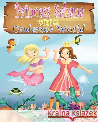 Princess Sahana Visits Undersea World Vj Shah 9780996408707 Gobizbiz LLC - książka
