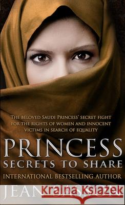 Princess: Secrets to Share Jean Sasson 9780857503084 Transworld Publishers Ltd - książka