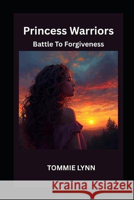 Princess Warriors: Battle To Forgiveness Minard, Jim 9781542688895 Createspace Independent Publishing Platform - książka