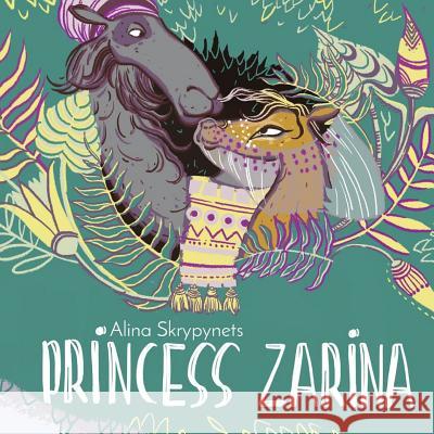 Princess Zarina Alina Skrypynets Yulia Vus 9781976134845 Createspace Independent Publishing Platform - książka