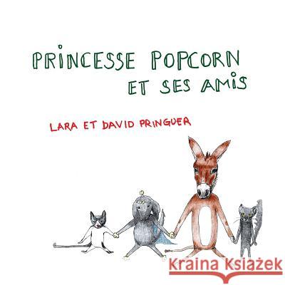 Princesse Popcorn et ses amis Pringuer, David Christopher 9781987426090 Createspace Independent Publishing Platform - książka