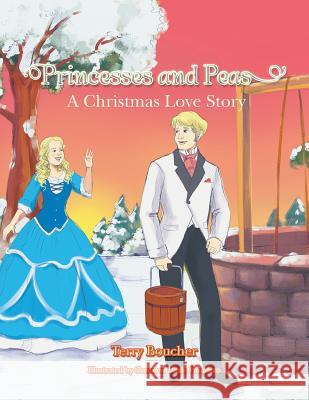 Princesses and Peas: A Christmas Love Story Terry Boucher Shannen Marie Paradero 9781796034066 Xlibris Us - książka