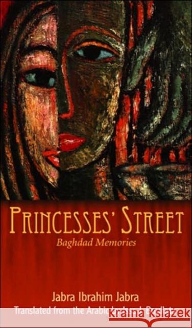 Princesses' Street: Baghdad Memories Ibrahim Jabra, Jabra 9781557288011 University of Arkansas Press - książka