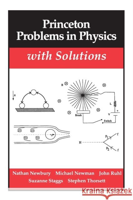 Princeton Problems in Physics with Solutions Nathan Newbury Stephen Thorsett Michael Newman 9780691024493 Princeton University Press - książka