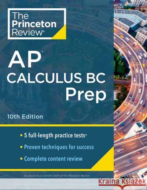 Princeton Review AP Calculus BC Prep, 2024: 5 Practice Tests + Complete Content Review + Strategies & Techniques The Princeton Review 9780593516751 Princeton Review - książka