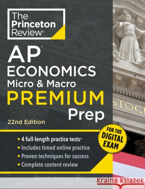 Princeton Review AP Economics Micro & Macro Premium Prep, 22nd Edition: 4 Practice Tests + Digital Practice Online + Content Review Princeton Review 9780593518250 Princeton Review - książka