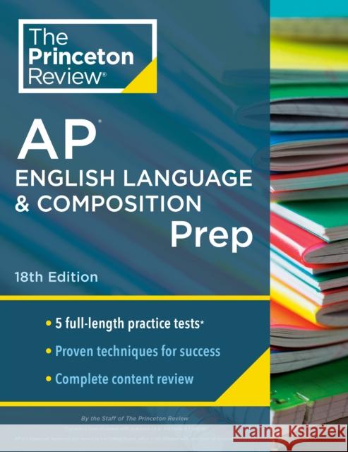 Princeton Review AP English Language & Composition Prep, 2024: 5 Practice Tests + Complete Content Review + Strategies & Techniques The Princeton Review 9780593517093 Princeton Review - książka