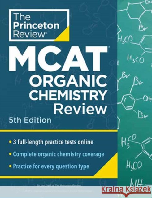 Princeton Review MCAT Organic Chemistry Review, 5th Edition: Complete Orgo Content Prep + Practice Tests Princeton Review 9780593518847 Princeton Review - książka