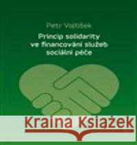 Princip solidarity ve financování služeb sociální péče Petr Vojtíšek 9788024637099 Karolinum - książka