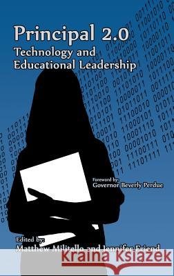 Principal 2.0: Technology and Educational Leadership (Hc) Militello, Matthew 9781623963026 Information Age Publishing - książka