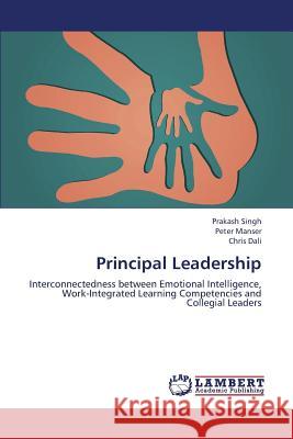 Principal Leadership Singh Prakash                            Manser Peter                             Dali Chris 9783659342073 LAP Lambert Academic Publishing - książka
