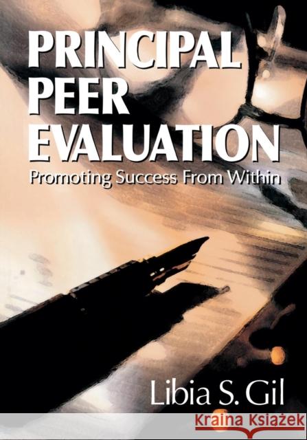 Principal Peer Evaluation: Promoting Success from Within Gil, Libia 9780761977100 Corwin Press - książka