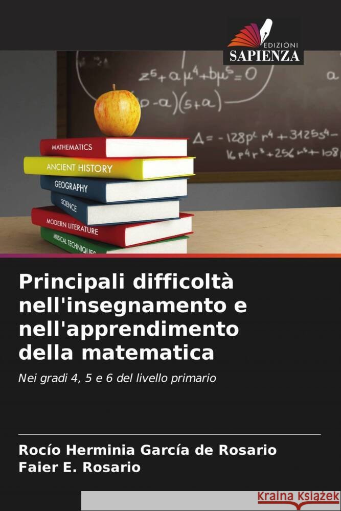 Principali difficoltà nell'insegnamento e nell'apprendimento della matematica García de Rosario, Rocío Herminia, Rosario, Faier E. 9786206576419 Edizioni Sapienza - książka