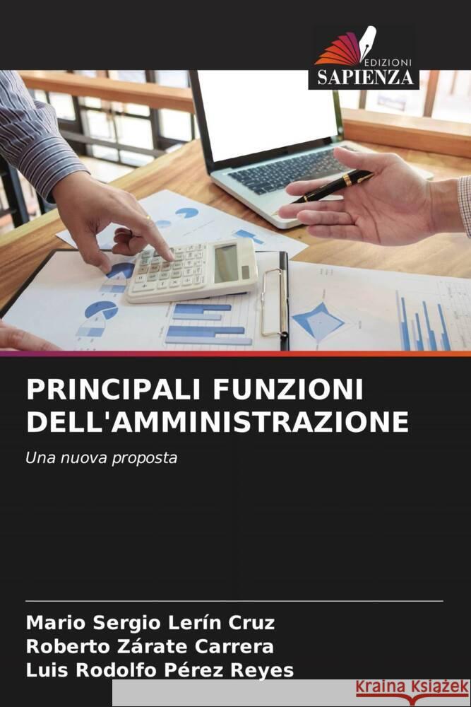 PRINCIPALI FUNZIONI DELL'AMMINISTRAZIONE Lerín Cruz, Mario Sergio, Zárate Carrera, Roberto, Pérez Reyes, Luis Rodolfo 9786205377819 Edizioni Sapienza - książka