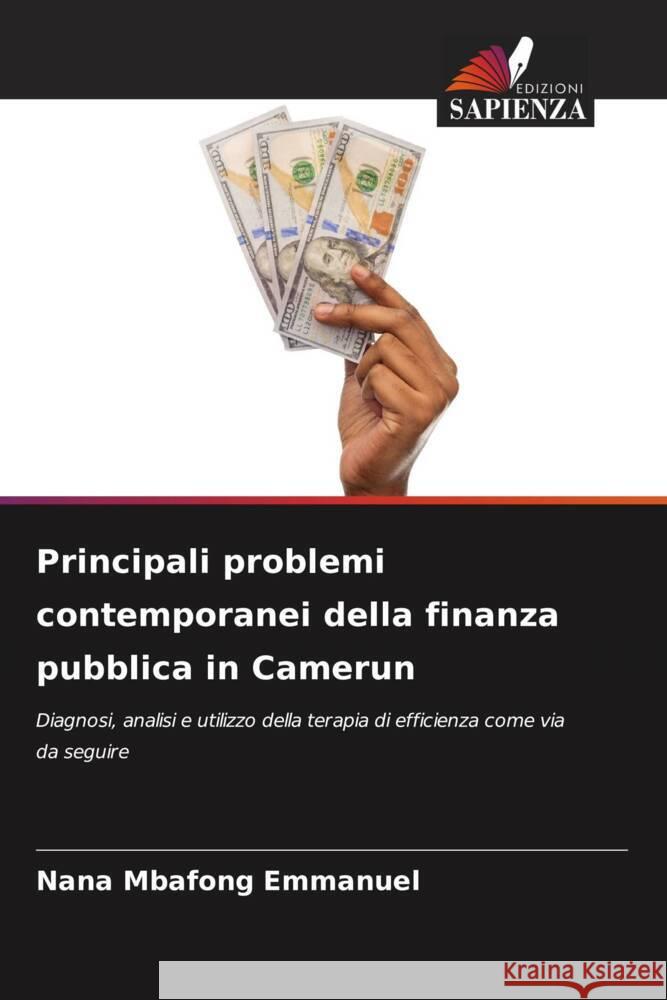 Principali problemi contemporanei della finanza pubblica in Camerun Nana Mbafong Emmanuel 9786207041473 Edizioni Sapienza - książka