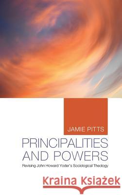 Principalities and Powers Jamie Pitts 9781498263610 Pickwick Publications - książka