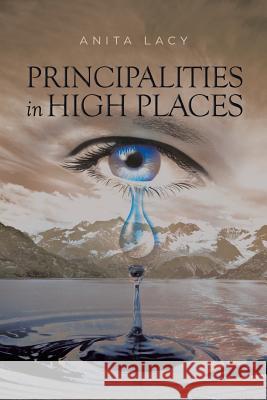 Principalities in High Places Anita Yoland 9781640823297 Page Publishing, Inc. - książka