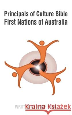 Principals of Culture Bible: First Nations of Australia Trish Frail 9781968667733 Prime Seven Media - książka