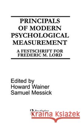 Principals of Modern Psychological Measurement : A Festschrift for Frederic M. Lord Howard Wainer 9780898592771  - książka