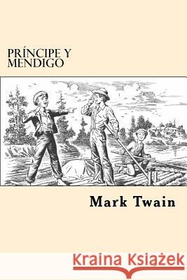 Principe y Mendigo (Spanish Edition) Mark Twain 9781546906018 Createspace Independent Publishing Platform - książka