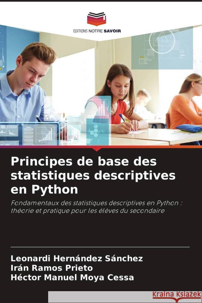 Principes de base des statistiques descriptives en Python Hernández Sánchez, Leonardi, Ramos Prieto, Irán, Moya Cessa, Héctor Manuel 9786209354052 Editions Notre Savoir - książka