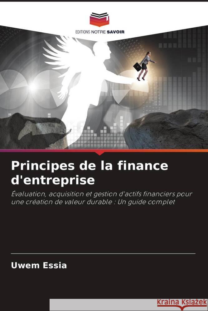 Principes de la finance d'entreprise Uwem Essia 9786207405770 Editions Notre Savoir - książka